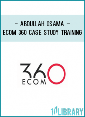 https://foundlibrary.com/product/abdullah-osama-ecom-360-case-study-training/