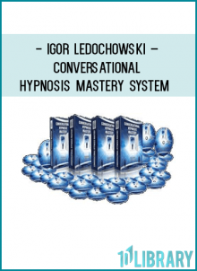 Igor, I want to master conversational hypnosis! I’m excited to learn how to elegantly hypnotize others in my day-to-day conversations with natural ease.