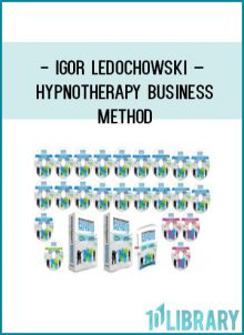 Igor Ledochowski – Hypnotherapy Business Method at Tenlibrary.com