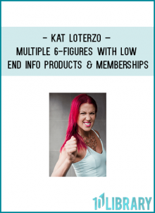 https://foundlibrary.com/product/kat-loterzo-multiple-6-figures-low-end-info-products-memberships/