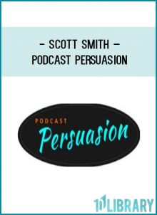 https://foundlibrary.com/product/scott-smith-podcast-persuasion/