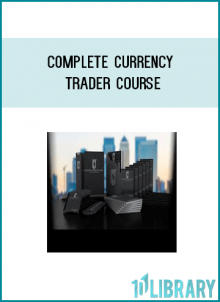 Complete Currency Trader Training Modules 1 – 5 (Module 6 is not included)