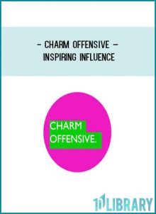Charm Offensive – Inspiring Influence at Tenlibrary.com