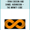 The Infinity Code By Ryan Coisson and Daniel Audunsson. The Two Teamed up and utilized their times of involvement in business and web based. Showcasing to make The Infinity Code System. Ryan Coisson has over 10 years of internet marketing experience. As a result he has made over 1,500 websites to date.