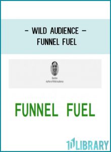 Wild Audience – FUNNEL FUEL at Tenlibrary.com