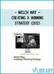 https://foundlibrary.com/product/welch-way-creating-a-winning-strategy-2012/