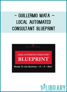 Guillermo Mata – Local Automated Consultant BlueprintLocal Automated Consultant: Blueprint (CLASSROOM)