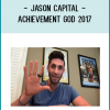 Jason Capital – Achievement God 2017 At foundlibrary.com