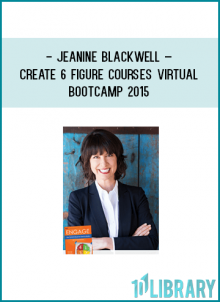 https://foundlibrary.com/product/jeanine-blackwell-create-6-figure-courses-virtual-bootcamp-2015/