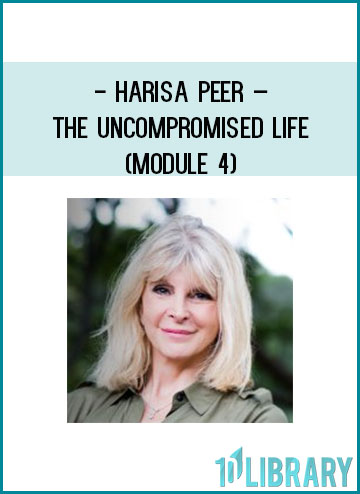 Harisa Peer – The Uncompromised life (Module 4) at Tenlibrary.com