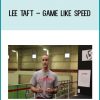 Lee Taft – Game like Speed at Tenlibrary.com