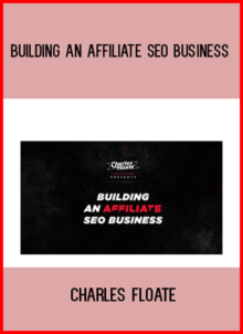 Charles Floate - Building An Affiliate SEO Business